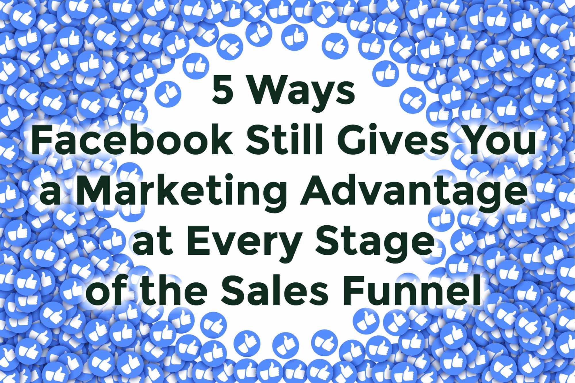 Top 5 Advantages of Facebook Marketing for Your Business | Web Daytona, LLC